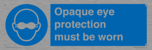 MP10614: Opaque eye protection must be worn