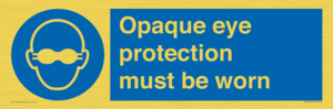 MP10614: Opaque eye protection must be worn