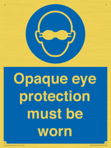 MP10614: Opaque eye protection must be worn