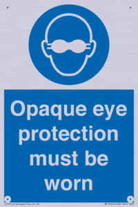 MP10614: Opaque eye protection must be worn