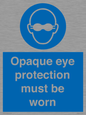 MP10614: Opaque eye protection must be worn
