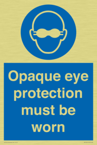 MP10614: Opaque eye protection must be worn