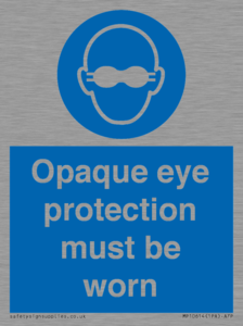 MP10614: Opaque eye protection must be worn