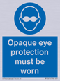 MP10614: Opaque eye protection must be worn