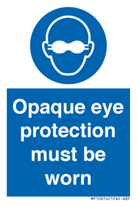 MP10614: Opaque eye protection must be worn