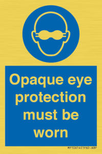 MP10614: Opaque eye protection must be worn