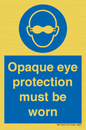 MP10614: Opaque eye protection must be worn