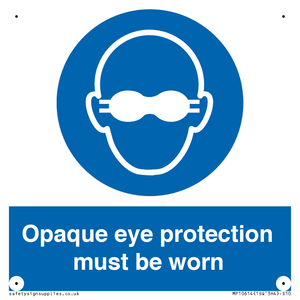 MP10614: Opaque eye protection must be worn
