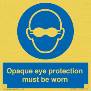 MP10614: Opaque eye protection must be worn