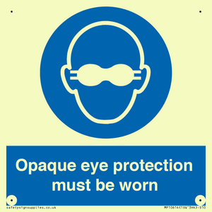 MP10614: Opaque eye protection must be worn