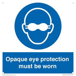 MP10614: Opaque eye protection must be worn