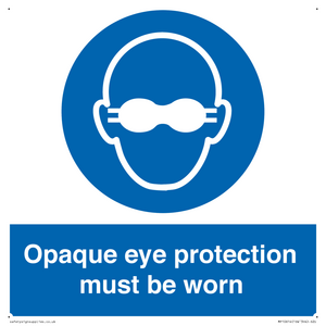 MP10614: Opaque eye protection must be worn
