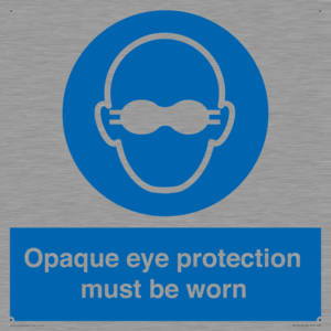 MP10614: Opaque eye protection must be worn