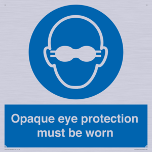 MP10614: Opaque eye protection must be worn
