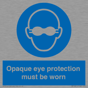 MP10614: Opaque eye protection must be worn