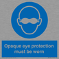 MP10614: Opaque eye protection must be worn