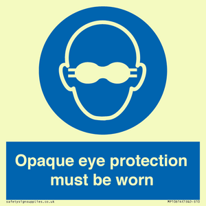 MP10614: Opaque eye protection must be worn