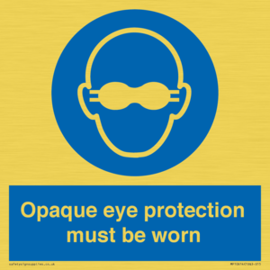 MP10614: Opaque eye protection must be worn
