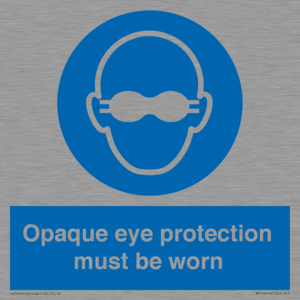 MP10614: Opaque eye protection must be worn