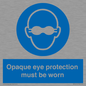 MP10614: Opaque eye protection must be worn