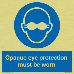 MP10614: Opaque eye protection must be worn