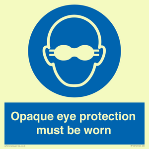 MP10614: Opaque eye protection must be worn