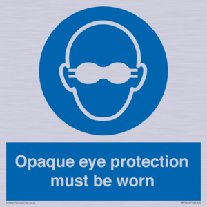 MP10614: Opaque eye protection must be worn