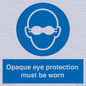 MP10614: Opaque eye protection must be worn