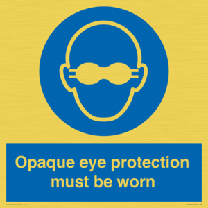 MP10614: Opaque eye protection must be worn