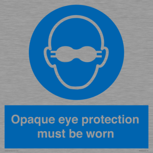 MP10614: Opaque eye protection must be worn