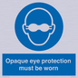 MP10614: Opaque eye protection must be worn