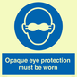 MP10614: Opaque eye protection must be worn
