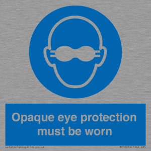MP10614: Opaque eye protection must be worn