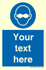 MP10787: Custom Mandatory: Opaque eye protection must be worn