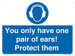 MP10887: Mandatory: You only have one pair of ears! Protect them