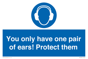MP10887: Mandatory: You only have one pair of ears! Protect them