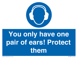 MP10887: Mandatory: You only have one pair of ears! Protect them