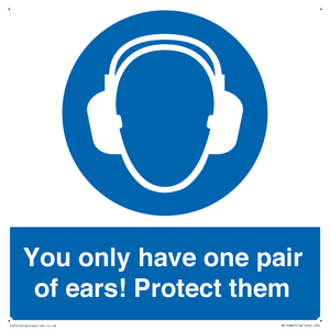 MP10887: Mandatory: You only have one pair of ears! Protect them