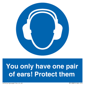 MP10887: Mandatory: You only have one pair of ears! Protect them