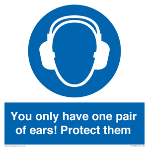 MP10887: Mandatory: You only have one pair of ears! Protect them