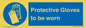 MP12833: Protective Gloves to be worn