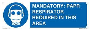 MP16404: MANDATORY: PAPR RESPIRATOR REQUIRED IN THIS AREA