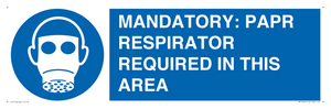 MP16404: MANDATORY: PAPR RESPIRATOR REQUIRED IN THIS AREA