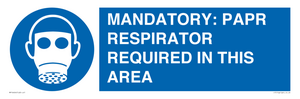 MP16404: MANDATORY: PAPR RESPIRATOR REQUIRED IN THIS AREA