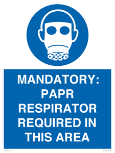 MP16404: MANDATORY: PAPR RESPIRATOR REQUIRED IN THIS AREA