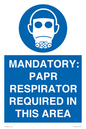 MP16404: MANDATORY: PAPR RESPIRATOR REQUIRED IN THIS AREA