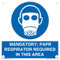 MP16404: MANDATORY: PAPR RESPIRATOR REQUIRED IN THIS AREA