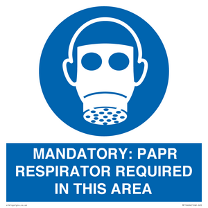 MP16404: MANDATORY: PAPR RESPIRATOR REQUIRED IN THIS AREA