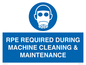 MP16407: RPE REQUIRED DURING MACHINE CLEANING & MAINTENANCE
