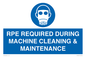 MP16407: RPE REQUIRED DURING MACHINE CLEANING & MAINTENANCE